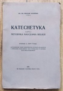 ks. dr Wacław Kosiński • Katechetyka czyli metodyka nauczania religji
