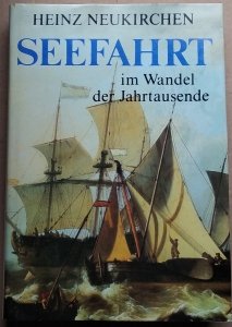 Heinz Neukirchen • Seefahrt im Wandel der Jahrtausende