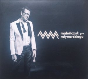 Maciej Maleńczuk • Maleńczuk gra Młynarskiego • CD