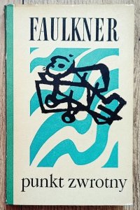 William Faulkner • Punkt zwrotny