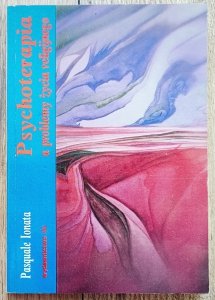 Pasquale Ionata • Psychoterapia a problemy życia religijnego