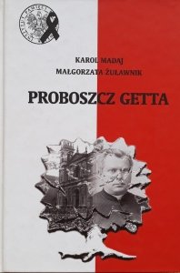 Karol Madej, Małgorzata Żuławnik • Proboszcz getta