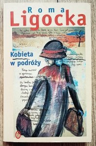 Roma Ligocka • Kobieta w podróży