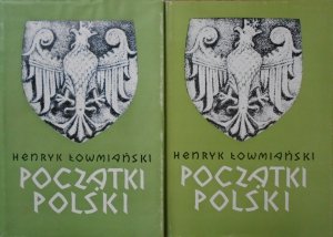 Henryk Łowmiański • Początki Polski