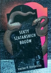 Vaclav Pavel Borovicka • Sekty szatańskich bogów 