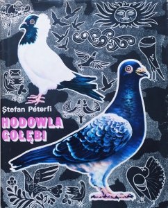 Stefan Peterfi • Hodowla gołębi