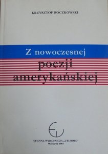 Krzysztof Boczkowski • Z nowoczesnej poezji amerykańskiej [Ginsberg, Sylvia Plath, Eliot, Aiken, Cummings, Bishop]