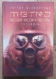 Dmitry Glukhovsky • Metro 2033 2034 2035 Trylogia