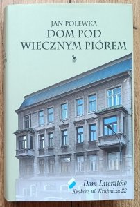 Jan Polewka • Dom pod wiecznym piórem