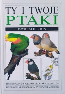 David Alderton • Ty i twoje ptaki