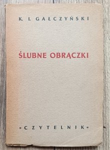 Konstanty Ildefons Gałczyński • Ślubne obrączki [1949, wydanie 1]