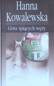 Hanna Kowalewska • Góra śpiących węży