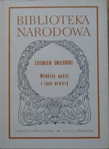Zbigniew Uniłowski • Wspólny pokój i inne utwory