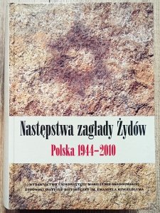 Następstwa zagłady Żydów. Polska 1944-2010