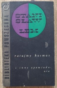 Stanisław Lem • Ratujmy kosmos i inne opowiadania
