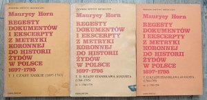 Regesty dokumentów i ekscerpty z metryki koronnej do historii Żydów w Polsce 1697-1795 / komplet