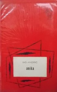 Ivo Andric • Anika 