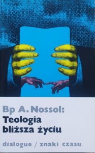 Biskup Alfons Nossol • Teologia bliższa życiu