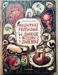 Niezwykłe przyjaźnie w świecie roślin i zwierząt