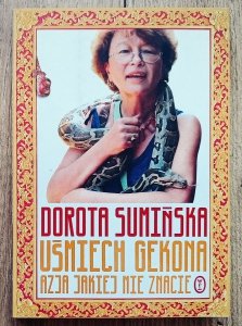 Dorota Sumińska • Uśmiech Gekona. Azja jakiej nie znacie
