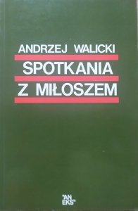 Andrzej Walicki • Spotkania z Miłoszem