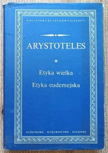 Arystoteles • Etyka wielka. Etyka eudemejska