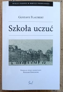 Gustave Flaubert • Szkoła uczuć [nowy przekład]