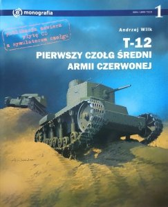 Andrzej Wilk • T-12 pierwszy czołg średni Armii Czerwonej