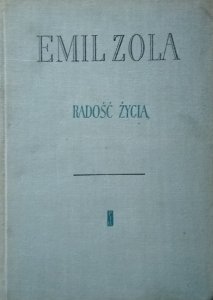 Emil Zola • Radość życia