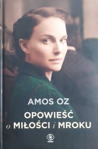 Amos Oz • Opowieść o miłości i mroku