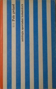 Pole gwiazd • Antologia opowiadań kubańskich 