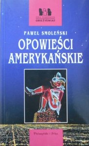 Paweł Smoleński • Opowieści amerykańskie