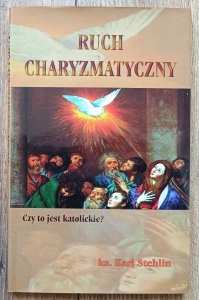 ks. Karl Stehlin • Ruch charyzmatyczny. Czy to jest katolickie?