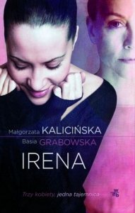 Małgorzata Kalicińska, Basia Grabowska • Irena