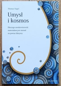 Thomas Nagel • Umysł i kosmos