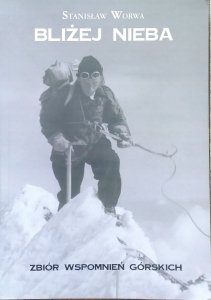 Stanisław Worwa • Bliżej nieba. Zbór wspomnień górskich