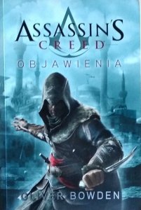 Oliver Bowden • Assassin's Creed: Objawienia