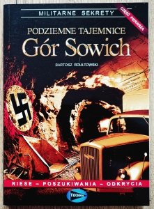 Bartosz Rdułtowski • Podziemne tajemnice Gór Sowich część pierwsza
