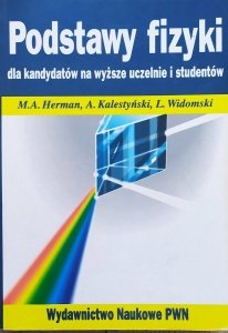 M.A. Herman • Podstawy fizyki dla kandydatów na wyższe uczelnie i studentów