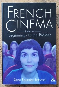 Remi Fournier Lanzoni • French Cinema From It's Beginnings to the Present