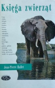 Jean-Pierre Hallet • Księga zwierząt  [Naokoło świata]