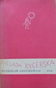Stanisław Grochowiak • Ballada rycerska [Krzysztof Dębowski]