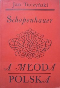 Jan Tuczyński • Schopenhauer a Młoda Polska