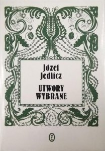 Józef Jedlicz • Utwory wybrane 