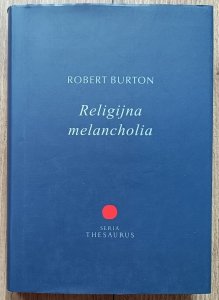 Robert Burton • Religijna melancholia