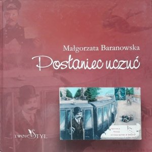 Małgorzata Baranowska • Posłaniec uczuć. Prywatna historia pocztówki 