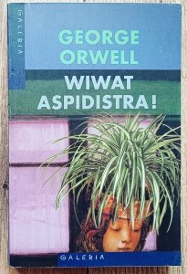 George Orwell • Wiwat aspidistra!