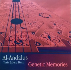 Al-Andalus / Tarik & Julia Banzi • Genetic Memories • CD