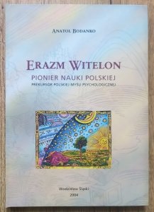 Anatol Bodanko • Erazm Witelon pionier nauki polskiej