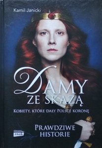 Kamil Janicki • Damy ze skazą. Kobiety, które dały Polsce koronę
